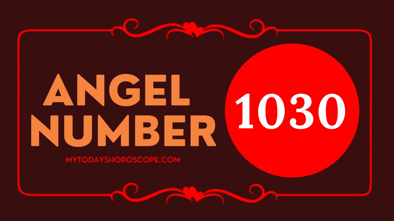 Angel Number 1030 Meaning