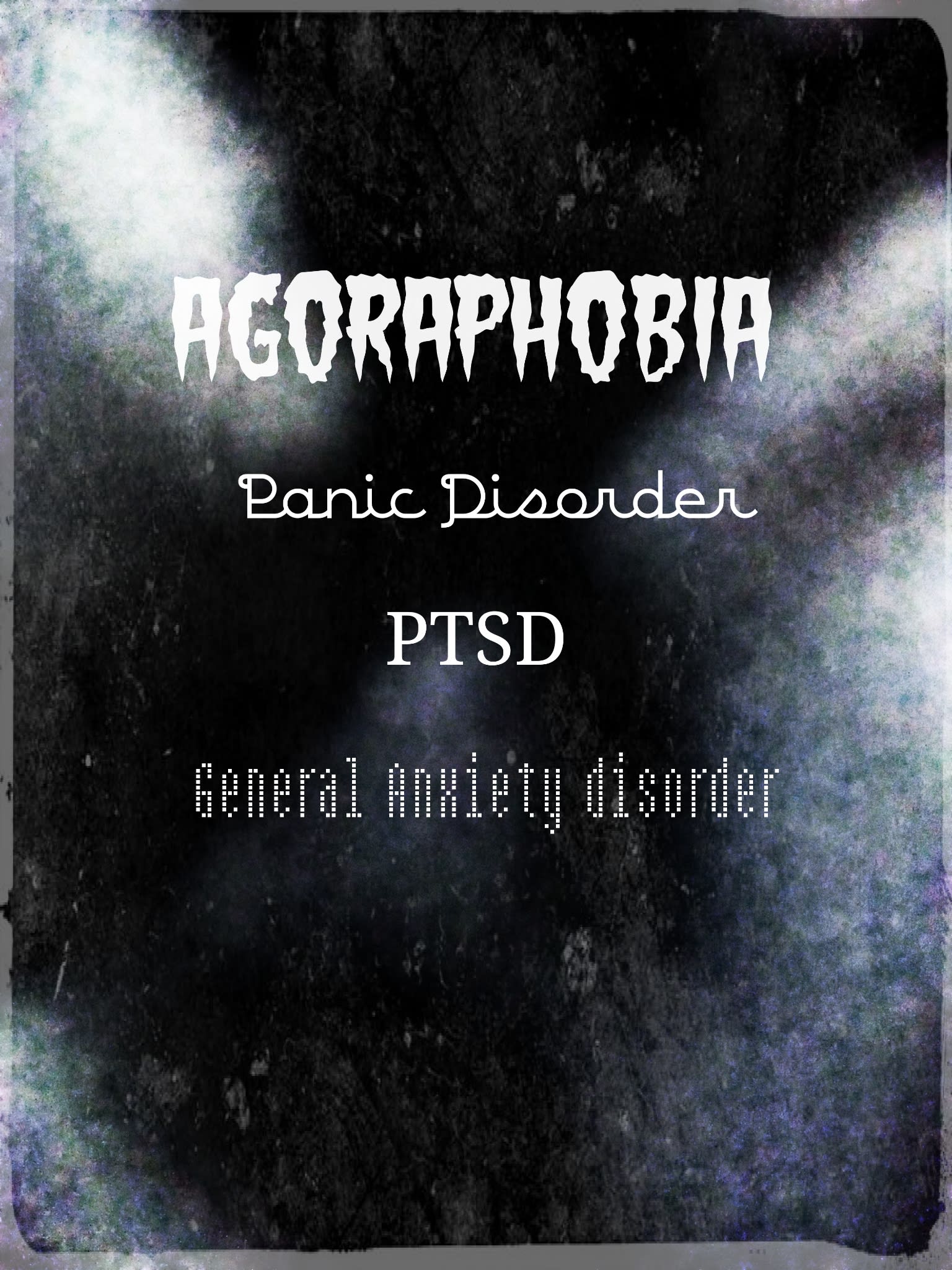 Life with Agoraphobia and Panic Disorder