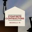 Concrete Contractors Nashville