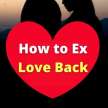 How to Ex Love Back
