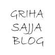 Griha Sajja Blog