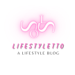 Lifestyletto - A Lifestyle Blog
