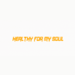 Healthy for my Soul