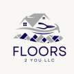 Floors 2 You llc