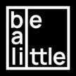 Be A Little
