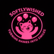 SoftlyWished