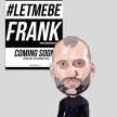 LetMe BeFrank