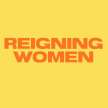 Reigning Women