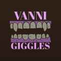 Vanni Giggles
