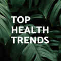 Top Health Trend