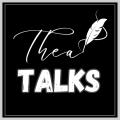 Thea Talks