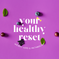 Your Healthy Reset