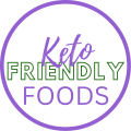 Keto Friendly Foods