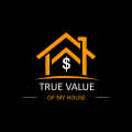 True Value Of My House