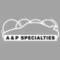 A & P Specialties