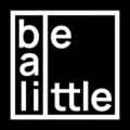 Be A Little