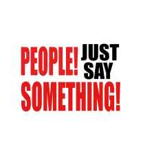 People! Just say Something!