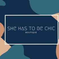 She Has To Be Chic Boutique