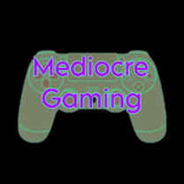 Mediocre Gaming