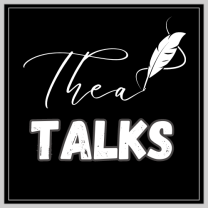 Thea Talks