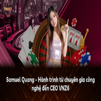 CEO VNZ6  Samuel Quang