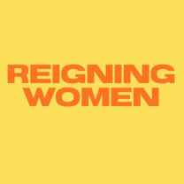 Reigning Women