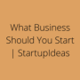 Startup Ideas