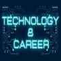 Technology & Career