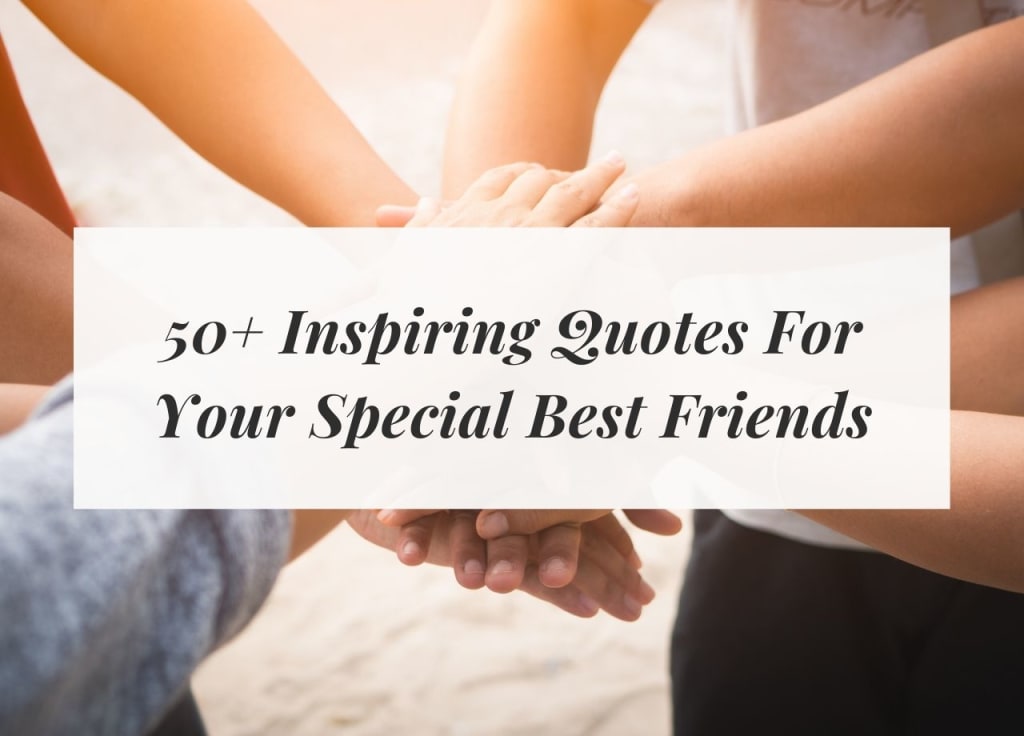 50+ Friendship Quotes to Share With Your BFF