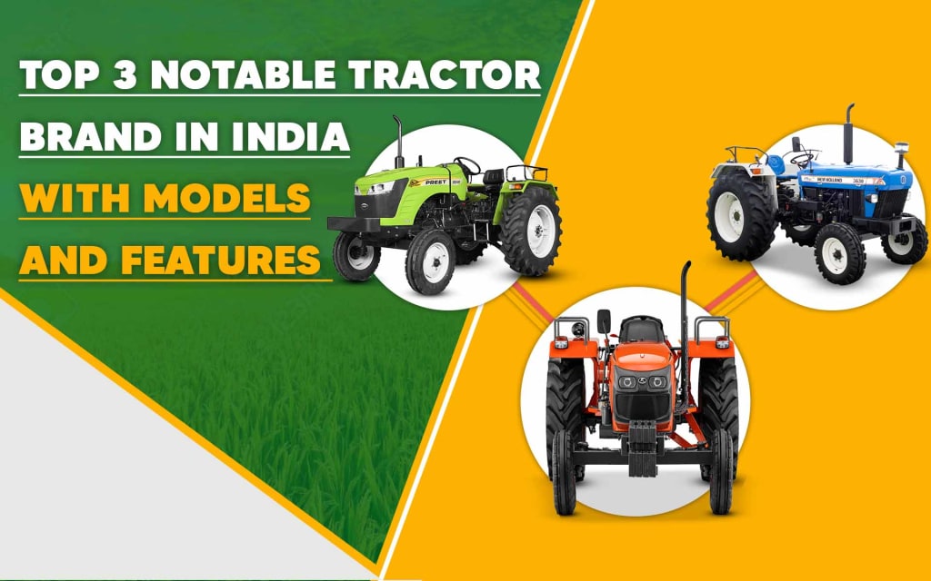 Top 3 Notable Tractor Brand In India With Models And Features Journal