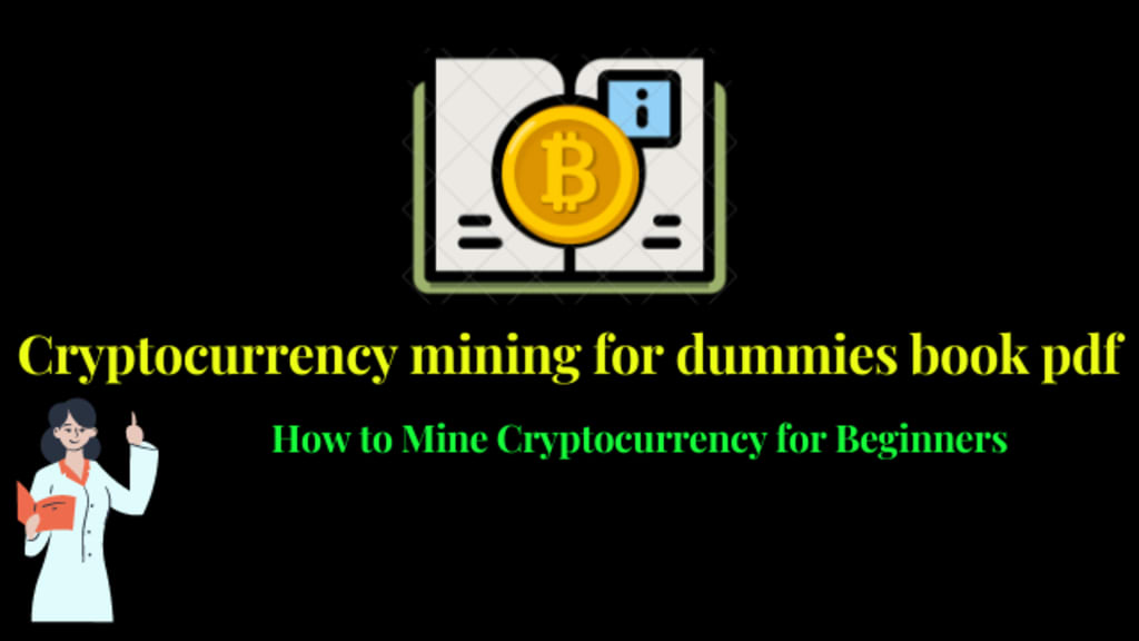 crypto currency mining for dummies