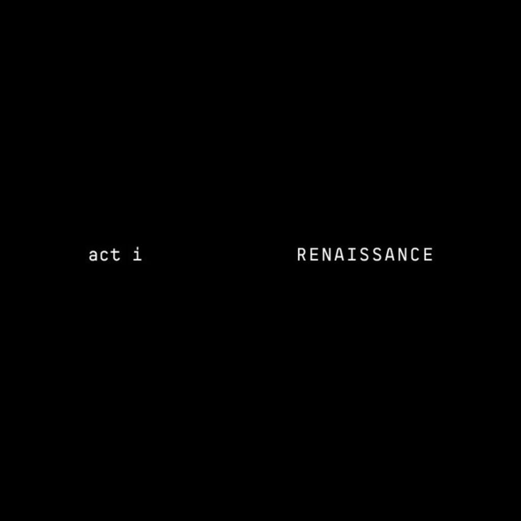 Act I Renaissance is ...... (Album Review) | Beat
