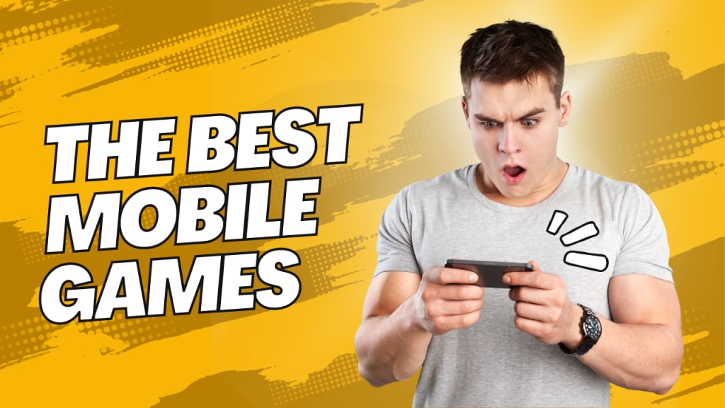 Best Mobile Games of All Time