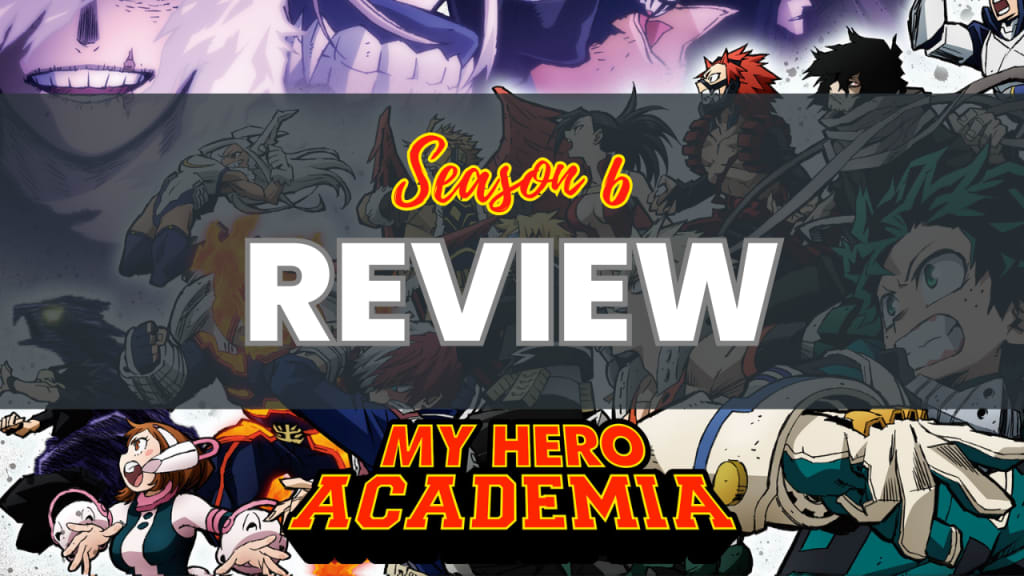 My Hero Academia Season 6 Review: The Ultimate Showdown