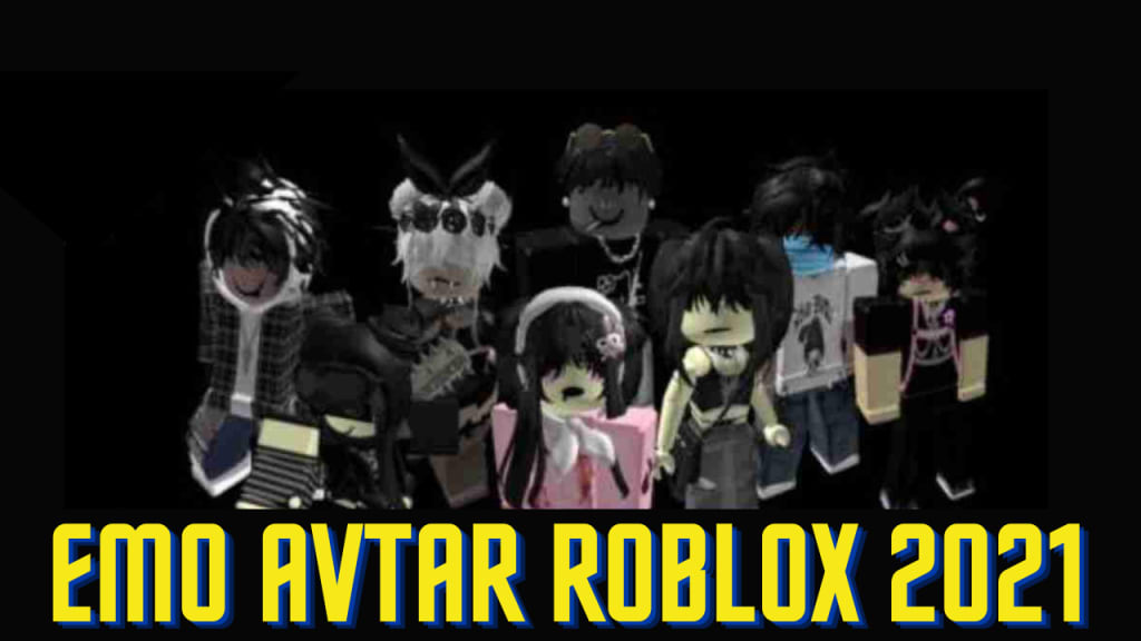 Emo Roblox Avatar 2021 : Complete Guide