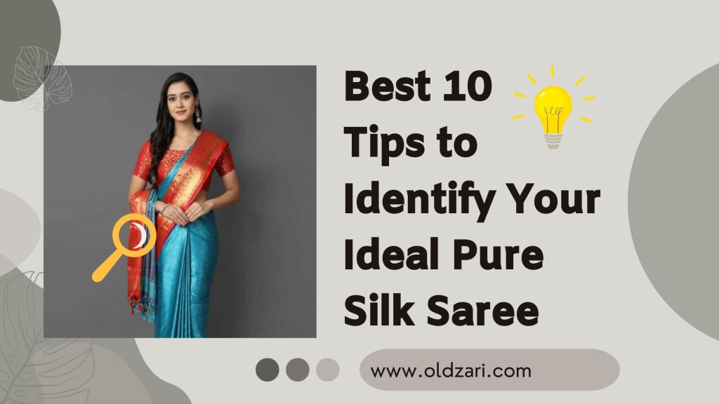 Best 10 Tips to Identify Your Ideal Pure Silk Saree