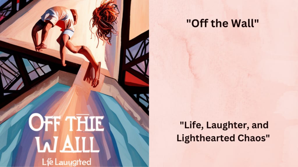 "Off the Wall" Humor