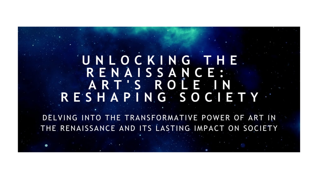 Unlocking the Renaissance: Exploring its Intellectual History & Impact