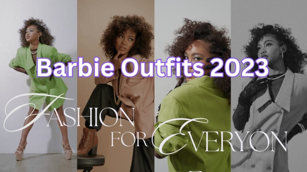 Barbie Outfits 2023: Fashion for Everyone