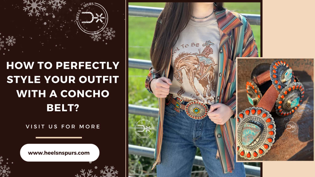 How to Perfectly Style Your Outfit with a Concho Belt?