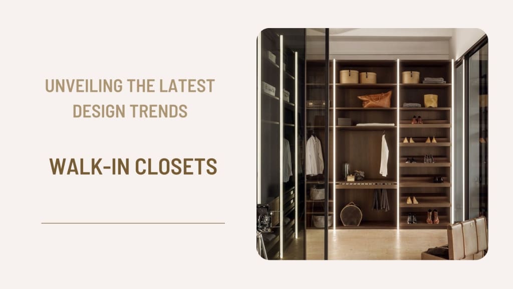 Walk-in Closets, Trends and Design