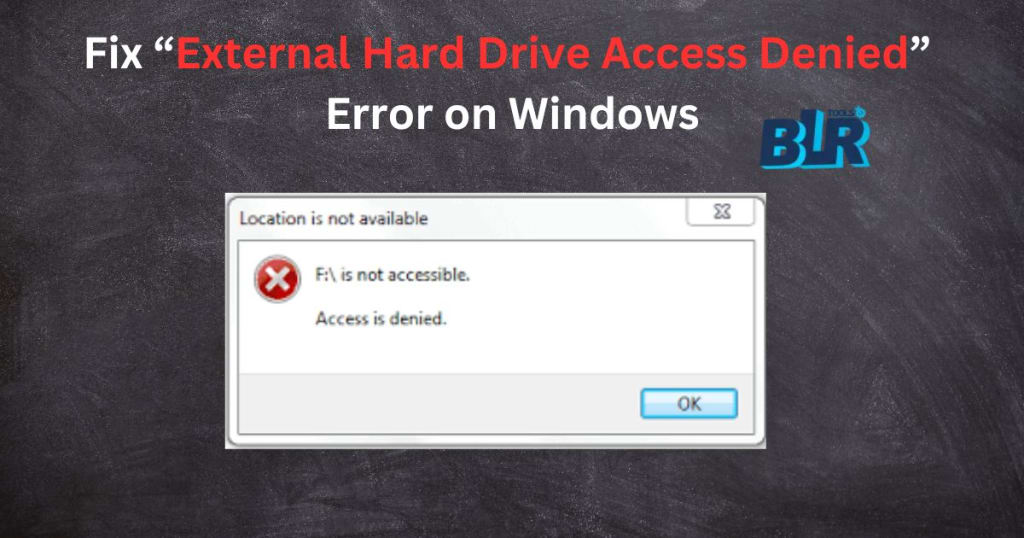 Fix “External Hard Drive Access Denied” Error on Windows | 01