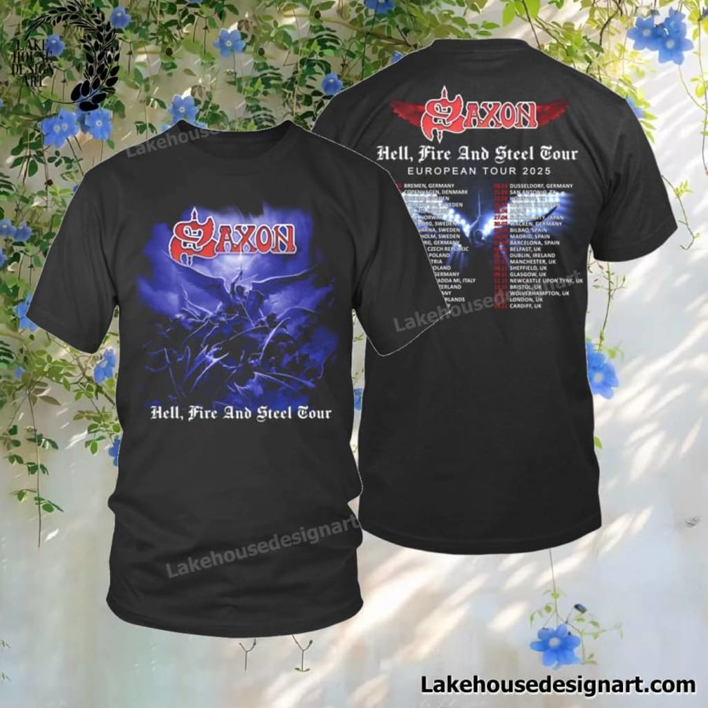 The Journey of the Saxon Hell, Fire and Steel Tour 2025 T The Journey of the Saxon Hell, Fire and Steel Tour 2025 T