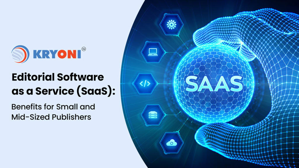 Editorial SaaS: Strategic Benefits for Small and Mid-Sized Publishers and Societies | Journal