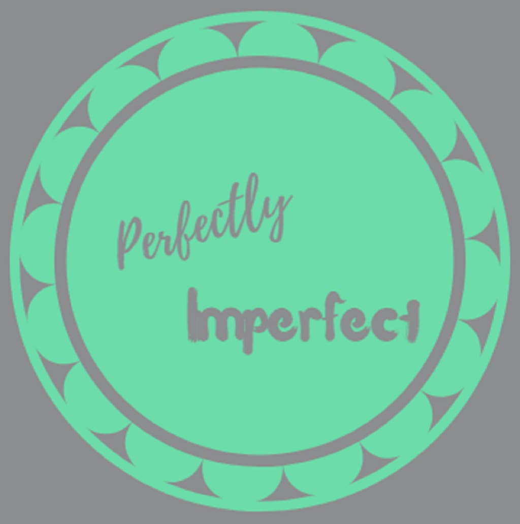 Perfectly Imperfect For Me - Perfectly Imperfect For Me Poem by