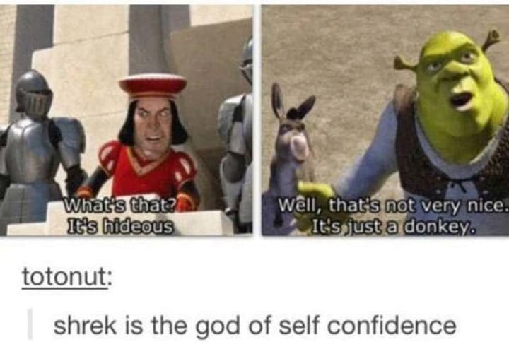 I don't know which of you needs to see this shrek meme but here