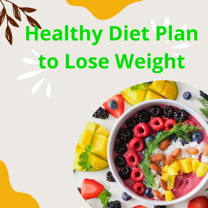 Healthy Diet Plan to Lose Weight