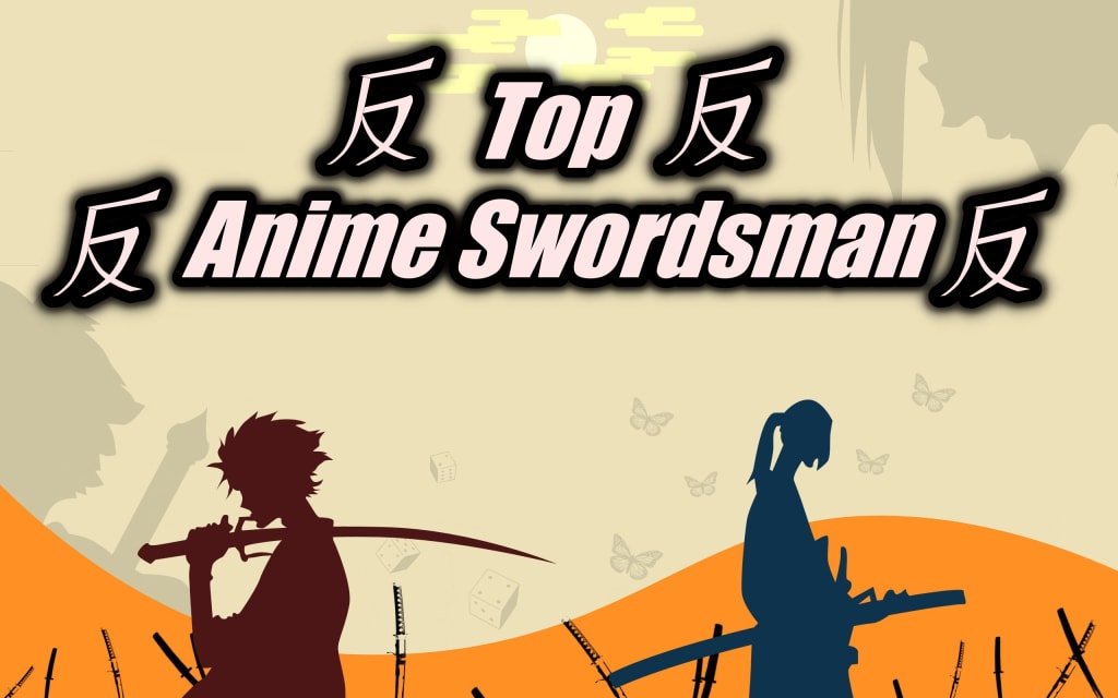 Top Five Swordsman In Anime | Geeks