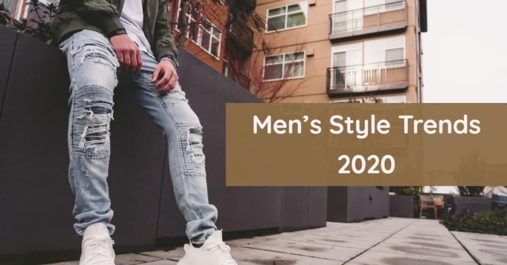 Men’s Fashion Trends 2020: Time to be a trendsetter now | Styled