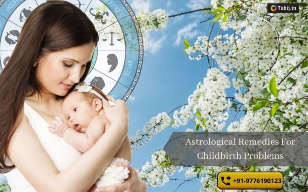 Astrological remedies for childbirth problems & pregnancy ...